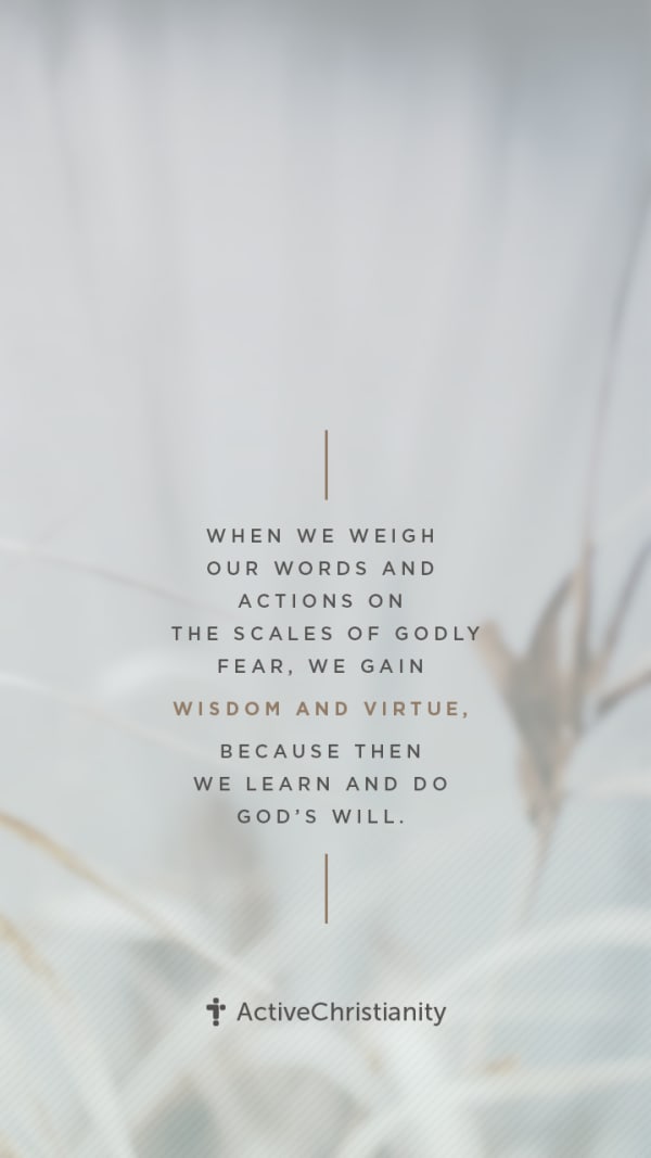 Bibleverse wallpaper - When we weigh our words and actions on the scales of  godly fear, then