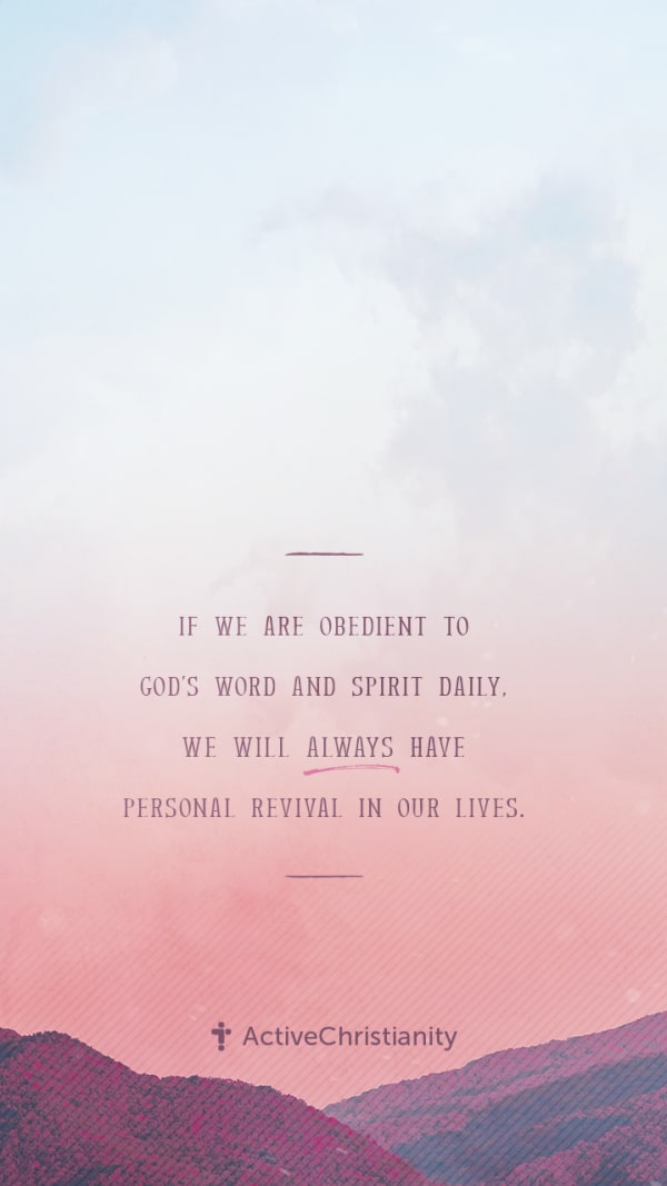  Bibleverse wallpaper - If we are obedient to God’s Word and Spirit, we will always have personal revival in our lives 