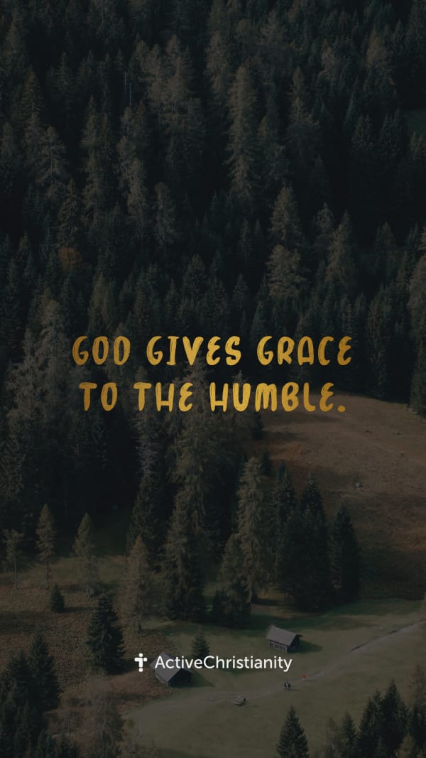 Bibleverse wallpaper - God gives grace to the humble. – ActiveChristianity