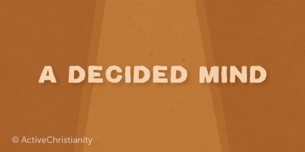 A decided mind