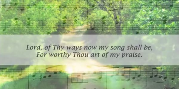 Lord, of Thy ways